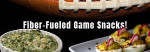 just better.® Recipe of the Week: Fiber-Fueled Game Day Snacks
