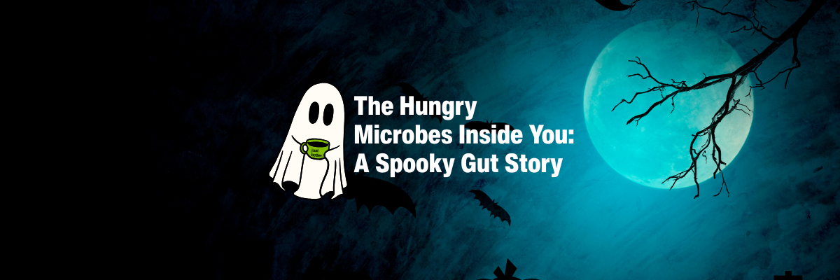 The Hungry Microbes Inside You: A Spooky Gut Story